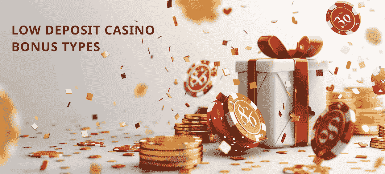 All bonus types at low deposit casinos